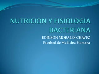 EDINSON MORALES CHAVEZ
 Facultad de Medicina Humana
 