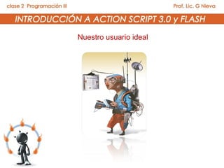 Nuestro usuario ideal
 