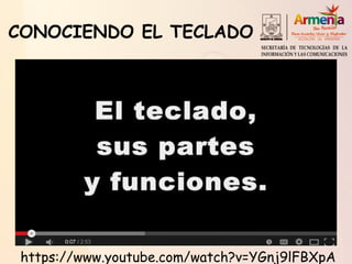 CONOCIENDO EL TECLADO
https://www.youtube.com/watch?v=YGnj9lFBXpA
 
