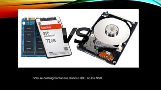 Sólo se desfragmentan los discos HDD, no los SSD
 