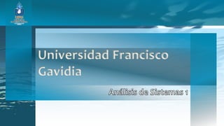 Universidad Francisco
Gavidia
 