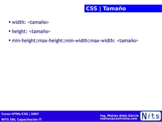 CSS | Tamaño width : <tamaño> height : <tamaño> min-height|max-height|min-width|max-width: <tamaño> 