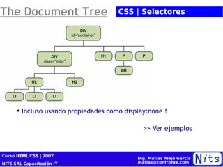 Incluso usando propiedades como display:none ! >> Ver ejemplos CSS | Selectores 