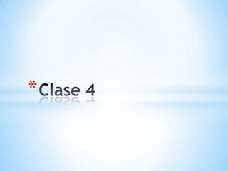 Clase 4 