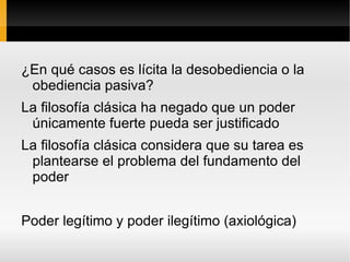Se plantea el problema de la relación entre el poder y la fuerza suponga un problema de mera efectividad o también un problema de legitimidad 