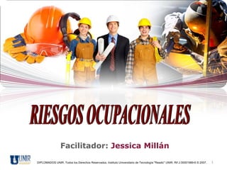 Facilitador: Jessica Millán

DIPLOMADOS UNIR. Todos los Derechos Reservados. Instituto Universitario de Tecnología "Readic" UNIR. Rif J-30001989-6 © 2007.   1
 