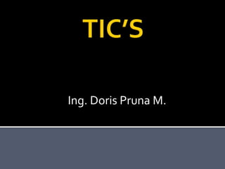 Ing. Doris Pruna M. 
 