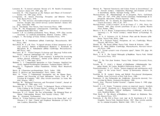Lewontin, R.: "A natural selection: Review of J. M. Smith's Evolutionary
Genetics", Nature 339, 1989, pág. 107.
Lewontin, R.: "The Organism as the Subject and Object of Evolution",
Scientia 118, 1983, págs. 63-82.
Livingstone, B.: Sensory Processing, Perception, and Behavior, Nueva
York, Raven Press, 1978.
Llinás, R.: "The intrinsic electrophysiological properties of mammalian
neurons: Insights into central nervous system function", Science 242,
págs. 1654-1664, 1988.
Loy, D.: Non-Duality, New Haven, Yale University Press, 1989.
Lyons, W.: The Disappearance of Introspection, Cambridge, Massachusetts,
Bradford Books/MIT Press, 1986.
Lyotard, J.-R: La condition postmoderne, París, Minuit, 1979. [Hay versión
castellana: La condición postmoderna, Madrid, Cátedra, 1984.]
Lythgoe, J.: The Ecology of Vision, Oxford, Clarendon Press, 1979.
McCulloch, W. S.: Embodiments ofMind, Cambridge, Massachusetts, MIT
Press, 1965.
McCulloch, W. S. y W. Pitts: "A logical calculus of ideas immanent in ner-
vous activity", Bulletin of Mathematical Biophysics 5. Reeditado en
McCulloch, W. S.: Embodiments ofMind, Cambridge, Massachusetts,
MIT Press, 1965.
MacLaury, R. E.: "Color-Category Evolution and Shuswap Yellow-with-
Green", American Anthropologist 89, 107-124, 1987.
Maloney, L. T y B. A. Wandell: "Color constancy: A method for recovering
surface spectral reflectance", Journal of the Optical Society of Ame-
rica, 3 nQ
. 1, 1986, págs. 29-33.
Maloney, L. T: Computational Approaches to Color Constancy, Stanford Uni-
versity, Applied Psychological Laboratory, Technical Report 1985-01.
Margolis, J.: Pragmatism without Foundations, Oxford, Basil Blackwell,
1986.
Marie, R: L'Experience psychoanalytique, París, Auber, 1990.
Marie, P: Qu'est-ce que lapsychoanalyse? París, Auber, 1988.
Marr, D.: Vision: A Computational Investigation into the Human Repre-
sentation and Processing of Visual Information, Nueva York, W. H.
Freeman & Company, 1982. [Hay versión castellana: La visión, Ma-
drid, Alianza, 1985.]
Matthen, M.: "Biological Functions and Perceptual Content", Journal of
Philosophy 85, 1988, págs. 5-27.
Maturana, H., G. Uribe y S. Frenck: "A Biological Theory of Relativistic
Color Coding in the Primate Retina", Archivos de Biología y Medici-
na Experimentales, suplemento n 9
1 , Chile, 1968.
Maturana, H. y F. Várela: The Tree of Knowledge: The Biological Roots of
Human Understanding, Boston, New Science Library, 1987.
May, R.: Existential Psychoanalysis.
Menzel, R.: "Colour Pathways and Colour Vision in the Honey Bee", en D.
Ottoson y S. Zeki: Central and Peripheral Mechanisms of Colour Vi-
sion, Londres, Macmillan, 1985.
310
Menzel, R.: "Spectral Sensitivity and Colour Vision in Invertebrates", en
H. Autrum (comp.): Comparative Physiology and Evolution of Vision
in Invertebrates, Berlín, Springer Verlag, 1979.
Merleau-Ponty, M.: Phénoménologie de la perception, París, Gallimard,
1945; col. "Tel", 1976. [Hay versión castellana: Fenomenología de la
percepción, Barcelona, Planeta-Agostini, 1985.]
Merleau-Ponty, M.: La structure du comportement, París, Presses Univer-
sitaires de France, 1942, 8S
ed., 1977.
Merleau-Ponty: "L'ceil et Fesprit", en Art de France, n9
1, 1961, París, Ga-
llimard, 1964. [Hay versión castellana: El ojo y el espíritu, Buenos
Aires, Paidós, 1986.]
Mervis, C. B. y E. Rosch, "Categorization of Natural Objects", en M. R. Ro-
senzweig y L. W. Porter (comps.), Annual Review of Psychology 32,
1981.
Miller, G. A., E. Galanter y K. H. Pribram: Plans and the Structure of Be-
havior, Nueva York, Holts, 1960.
Minsky, M. y Seymour Papert: Perceptrons, ed. rev, Cambridge, Massa-
chusetts, MIT Press, 1987.
Minsky, M.: The Society ofMind, Nueva York, Simón & Schuster, 1986.
Moravec, H.: Mind Children, Cambridge, Massachusetts, Harvard Univer-
sity Press, 1988.
Morell, F: "Visual system's view of acoustic space", Nature 238, págs. 44-
46, 1972.
Murti, T. R. V: The Central Philosophy of Buddhism, Nueva York, Oxford
University Press, 1955.
Nagel, T: The View from Nowhere, Nueva York, Oxford University Press,
1986.
Narada, M. T. (trad.): A Manual of Abhidhamma (Abhidammattha San-
gaha), Kandy, Sri Lanka, Buddhist Publication Society, 1975.
Neuenschwander, S. y F. Várela: "Sensor-triggered and spontaneous oscil-
lations in the avian brain", Society of Neuroscience Abstracts 16,
1990.
Neufeldt, R. W. (comp.): Karma and Rebirth: Post-classical Developments,
Buffalo, State University of New York Press, 1986.
Neumeyer, O: Das Farbensehen des Goldfisches, disertación doctoral, Uni-
versidad de Mainz, Alemania Occidental, 1986.
Newell, Alan: "Physical Symbol Systems", Cognitive Science 4, 1980, págs.
135-183.
Newell, A. y H. Simón: "Computer science as empirical inquiry: Symbols
and search". Reeditado en J. Haugeland (comp.): Mind Design: Phi-
losophy, Psychology, Artificial Intelligence, Cambridge, Massachu-
setts, Bradford Books, 1981.
Nhat Hanh, T: The Miracle of Mindfulness: A Manual on Meditation, Bos-
ton, Beacon Press, 1975.
Nietzsche, E: The Will to Power, trad. ingl. de W. Kaufmann y R. J. Ho-
llingdale, Nueva York, Random House, 1967. [Hay versión castella-
na: La voluntad de poderío, Madrid, Edaf, 1981, 2- ed.]
311
 