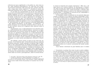 cobrarían una nueva significación: se los podría ver, entre otras co-
sas, como científicos protocognitivos. (O, como dice Jerry Fodor:
"En la historia intelectual, todo ocurre dos veces, primero como filo-
sofía y luego como ciencia cognitiva".)10
¿Sucederá lo mismo con
tradiciones filosóficas con las cuales estamos menos familiarizados?
En este libro nos concentraremos en una de esas tradiciones,
la que deriva del método budista de examen de la experiencia deno-
minado meditación con miras a la presencia plena. Creemos que las
doctrinas budistas del no-yo y del no-dualismo, que surgieron de es-
te método, pueden hacer un aporte significativo en un diálogo con
las ciencias cognitivas, pues 1) la doctrina del no-yo contribuye a
comprender la fragmentación del yo descrita en el cognitivismo y el
conexionismo (véanse los capítulos 4 y 6) y 2) el no-dualismo budis-
ta, particularmente tal como lo presenta la filosofía Madhyamika
—que significa literalmente "vía del medio"— de Nagarjuna,11
se
puede yuxtaponer con el entre-deux de Merleau-Ponty y con las ide-
as más recientes acerca de la cognición como enacción (véase el
capítulo 10).
Argumentamos que el redescubrimiento de la filosofía asiáti-
ca, y particularmente de la tradición budista, constituye un segun-
do renacimiento en la historia cultural de Occidente, con el poten-
cial para ser igualmente importante en el redescubrimiento del
pensamiento griego en el Renacimiento europeo. Las historias occi-
dentales de la filosofía, que ignoran el pensamiento indio, son arti-
ficiales, pues la India y Grecia comparten un legado lingüístico in-
doeuropeo, así como muchas preocupaciones culturales y filosófi-
cas.12
Sin embargo, nuestro interés se basa en una razón más im-
portante. En la tradición india, la filosofía nunca fue una ocupación
puramente abstracta. Estaba sometida a la sujeción ("bajo el yugo",
como se dice tradicionalmente) de métodos disciplinados y específi-
cos para el conocimiento, de diversos métodos de meditación. Parti-
cularmente, en la tradición budista, el método de la presencia ple-
na se consideraba fundamental. Presencia plena significa que la
mente, en efecto, está presente en la experiencia corpórea cotidiana;
las técnicas de presencia plena están diseñadas para retrotraer la
mente desde sus teorías y preocupaciones, desde la actitud abstrac-
10
Jerry Fodor: "The Present Status of the Innateness Controversy", pág. 298.
11
El trabajo de Nagarjuna se comenta ampliamente en el capítulo 10.
12
Para un estudio reciente sobre el etnocentrismo en la filosofía a partir de la
perspectiva de un participante directo, véase Pol-Droit: L'Amnesie Philosophique.
Para un extenso estudio reciente del pensamiento no occidental, véase Loy: Non-
Duality.
46
ta, hacia la situación de la propia experiencia.13
Más aun, y de
igual interés en el contexto moderno, las descripciones y comenta-
rios sobre la mente que surgieron de esta tradición nunca se divor-
ciaron del pragmatismo vital: estaban destinadas a informar cómo
un individuo debía manejar la mente en las relaciones personales e
interpersonales, e informaban la estructura de las comunidades a
la vez que se corporizaban en ellas.
En Occidente estamos actualmente en una posición ideal para
estudiar el budismo en sus aspectos de plena corporalidad. Prime-
ro, la actual tendencia hacia la integración planetaria y el creciente
impacto de las tradiciones no occidentales permite apreciar que el
diseño y la delincación de la "religión" en Occidente constituye un
artefacto cultural que, si se toma literalmente, puede constituir un
serio estorbo para nuestra comprensión de otras tradiciones. Se-
gundo, en las dos últimas décadas, el budismo ha cobrado arraigo
en los países occidentales y ha comenzado a florecer como tradición
viviente. Tenemos una situación históricamente singular donde
muchas formas culturalmente diversas del budismo se han trans-
plantado a los mismos lugares geográficos y están interactuando
entre sí y con sus culturas-huésped. Por ejemplo, en algunas de las
grandes ciudades de América del Norte y Europa, hay a poca dis-
tancia centros que representan las principales formas del budismo:
las tradiciones Theravadin del Sudeste asiático, las formas Maha-
yana de Vietnam, China, Corea y Japón, y el Vajrayana del Japón y
el Tíbet. Aunque algunos centros representan instituciones religio-
sas de una población étnica de inmigrantes, muchos están com-
puestos por occidentales que, bajo la guía de maestros consagrados,
practican y estudian una forma determinada del budismo y experi-
mentan con la puesta en obra individual y comunal de esas ense-
ñanzas particulares en el contexto sociocultural del mundo occiden-
tal moderno.
Estos factores constituyen un gran beneficio para el estudio
13
Recientemente la psicóloga Ellen Langer ha usado la palabra mindfulness
[que aquí traducimos por "presencia plena"] en un sentido no budista y no meditati-
vo, en su libro Mindfulness. El sentido budista básico alude simplemente a estar
presente en la propia experiencia. Langer usa la palabra para aludir a la aptitud del
ser humano para ser reflexivo en vez de automático ante la experiencia y las accio-
nes propias, y para conocer diversas modalidades de interpretación de las situacio-
nes. Desde el punto de vista budista, lo que describe Langer no es mindfulness sino,
quizás, estar en el "reino humano". Sólo podemos reflexionar sobre nuestra expe-
riencia y tener en cuenta alternativas en estados mentales "humanos". Otros esta-
dos mentales, tales como la agresión intensa (reino infernal) o la estupidez (reino
animal) habitualmente son demasiado automáticos para permitir la reflexión. Pero
sólo estar en el reino humano no significa necesariamente estar presente en el senti-
do budista.
47
 