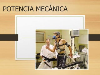 POTENCIA MECÁNICA
 