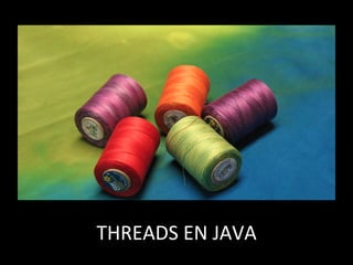 THREADS'EN'JAVA'
 