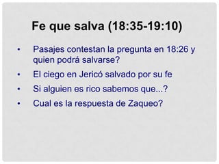 Las parábolas hablan de los inicios pequeños y ocultos del reino de Dios.Anuncios Proféticos (13:22-35)Jesús sigue camino a Jerusalén