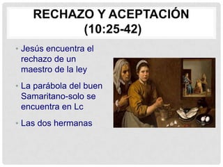 3 relatos de los que querían seguir a JesúsAceptación y Rechazo (10:1-24)El enviado de los 70 (o 72?)