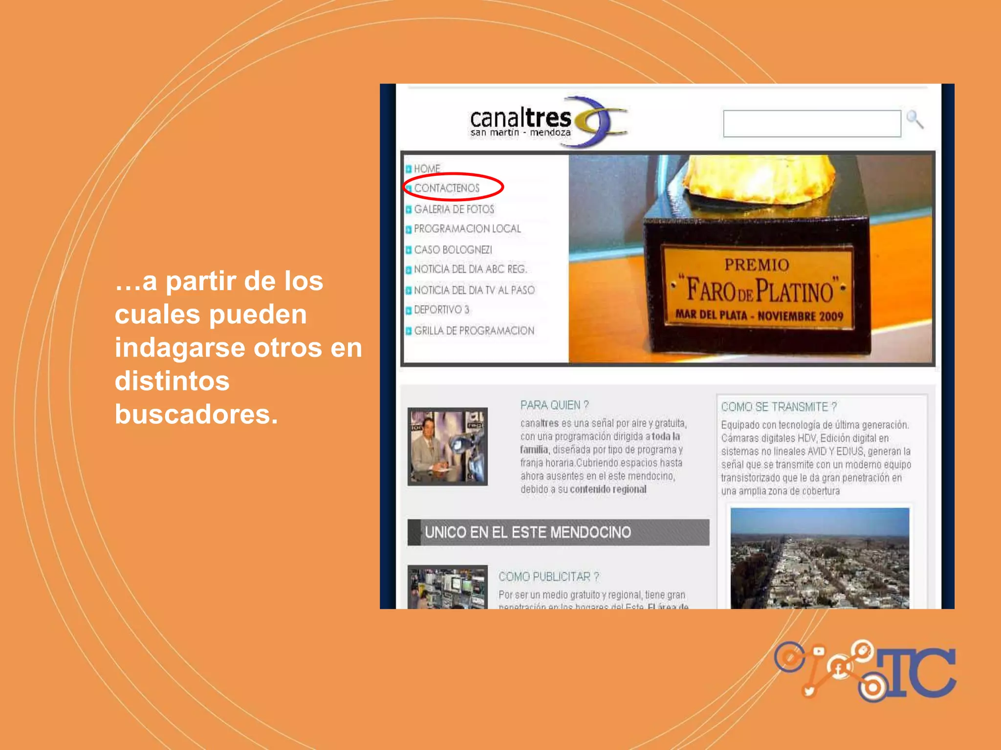 …a partir de los
cuales pueden
indagarse otros en
distintos
buscadores.
 