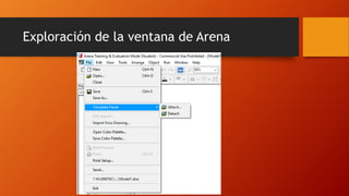 Exploración de la ventana de Arena
 