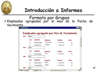 Introducción a Informes Formato por Grupos Empleados agrupados por el mes de la Fecha de nacimiento 
