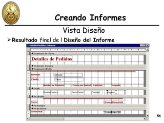 Creando Informes Resultado  final de l  Diseño del Informe Vista Diseño 