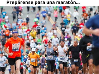 Prepárense para una maratón...
 