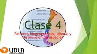 Clase 4
Patrones biogeográficos, biomas y
distribución de especies
 