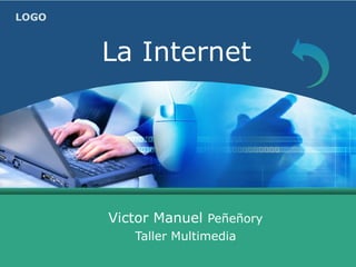 La Internet Victor Manuel  Peñeñory Taller Multimedia 