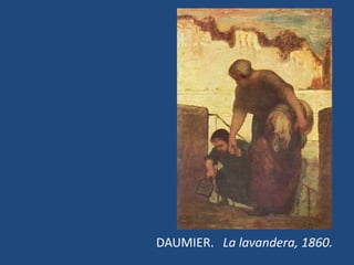 DAUMIER. La lavandera, 1860.
 