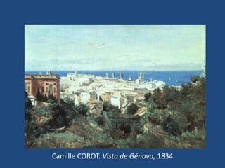 Camille COROT. Vista de Génova, 1834
 