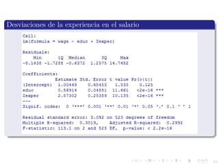 10
Desviaciones de la experiencia en el salario
 