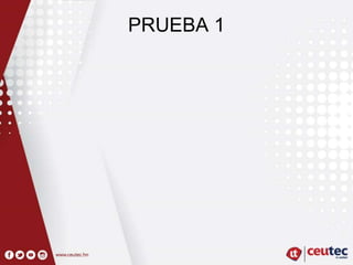 PRUEBA 1
 
