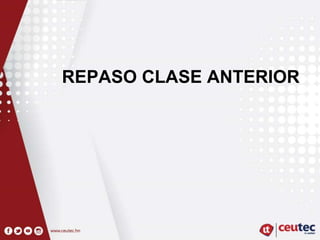 REPASO CLASE ANTERIOR
 
