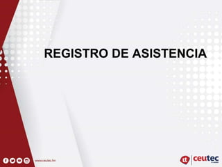 REGISTRO DE ASISTENCIA
 