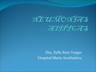 Dra. Zully Ruiz Vargas Hospital María Auxiliadora 