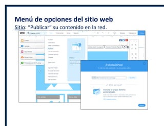 Menú de opciones del sitio web
Sitio: “Publicar” su contenido en la red.
 