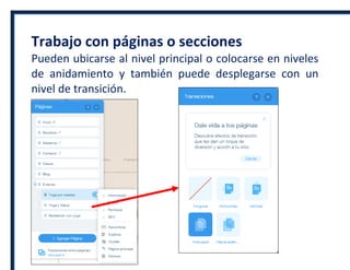 Trabajo con páginas o secciones
Pueden ubicarse al nivel principal o colocarse en niveles
de anidamiento y también puede desplegarse con un
nivel de transición.
 