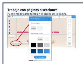Trabajo con páginas o secciones
Puede modificarse también el diseño de la página.
 