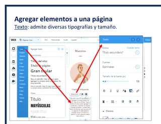Agregar elementos a una página
Texto: admite diversas tipografías y tamaño.
 