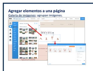 Agregar elementos a una página
Galería de imágenes: agrupan imágenes.
 
