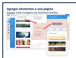 Agregar elementos a una página
Franjas: visten la página con atractivos diseños.
 