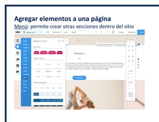 Agregar elementos a una página
Menú: permite crear otras secciones dentro del sitio
 