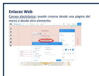 Enlaces Web
Correo electrónico: puede crearse desde una página del
menú o desde otro elemento.
 