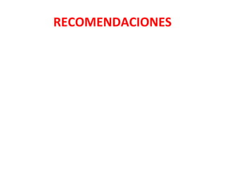 RECOMENDACIONES
 