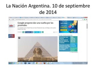 La Nación Argentina. 10 de septiembre
de 2014
 