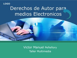 Derechos de  Autor  para medios Electronicos Victor Manuel  Peñeñory Taller Multimedia 