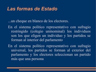Ninguna monarquía se vuelve tan absoluta como para desaparecer toda forma de poder intermedio 
