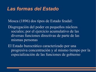 Dos criterios: el histórico y el referente a la mayor o menor expansión del Estado frente a la sociedad 