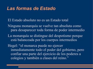 El Estado burocrático caracterizado por una progresiva concentración y al mismo tiempo por la especialización de las funciones de gobierno 