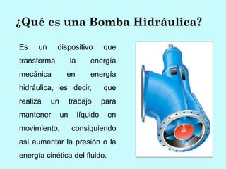 Cuál es el funcionamiento de una bomba hidráulica?