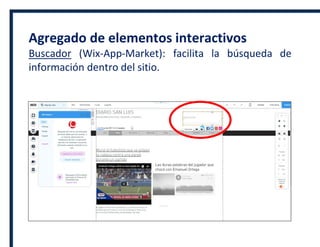Agregado de elementos interactivos
Buscador (Wix-App-Market): facilita la búsqueda de
información dentro del sitio.
 