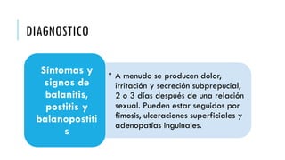 La balanopostitis es la inflamación simultánea del glande y el prepucio ...