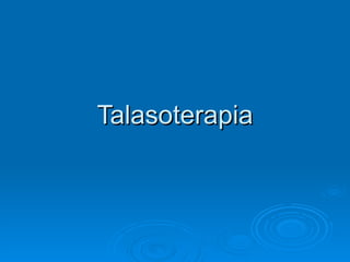 Talasoterapia 