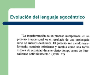 Evolución del lenguaje egocéntrico 